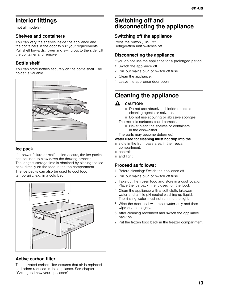 Interior fittings, Shelves and containers, Bottle shelf | Ice pack, Active carbon filter, Switching off and disconnecting the appliance, Switching off the appliance, Disconnecting the appliance, Switch the appliance off, Pull out mains plug or switch off fuse | Bosch B11CB50SSS User Manual | Page 13 / 55