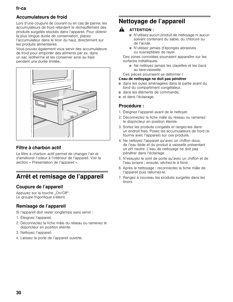 Accumulateurs de froid, Filtre à charbon actif, Arrêt et remisage de l’appareil | Coupure de l’appareil, Remisage de l’appareil, Éteignez l’appareil, Nettoyez l’appareil, Laissez la porte de l’appareil ouverte, Nettoyage de l’appareil, Attention | Bosch B11CB50SSS User Manual | Page 30 / 55