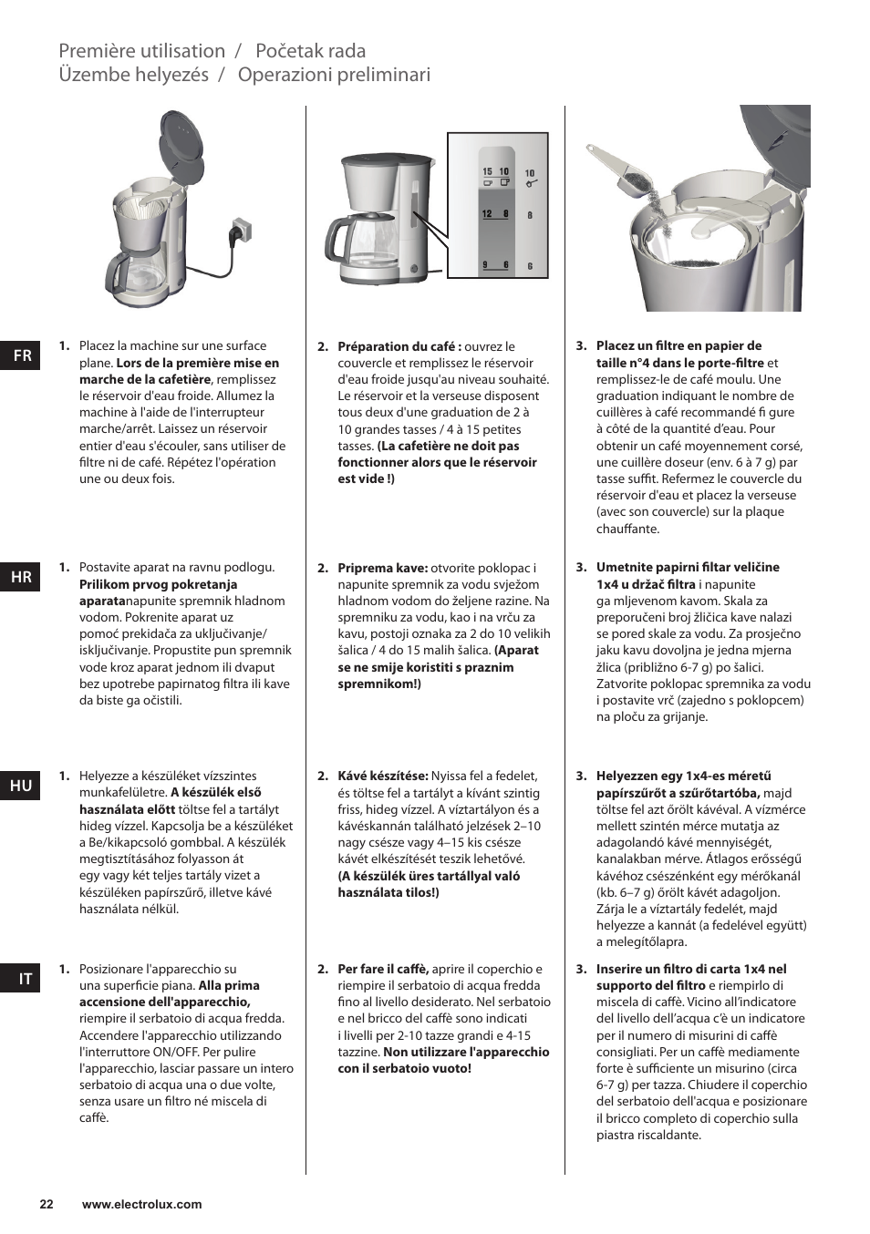 Première utilisation, Operazioni preliminari, Üzembe helyezés | Početak rada | Electrolux EKF3230 User Manual | Page 22 / 60