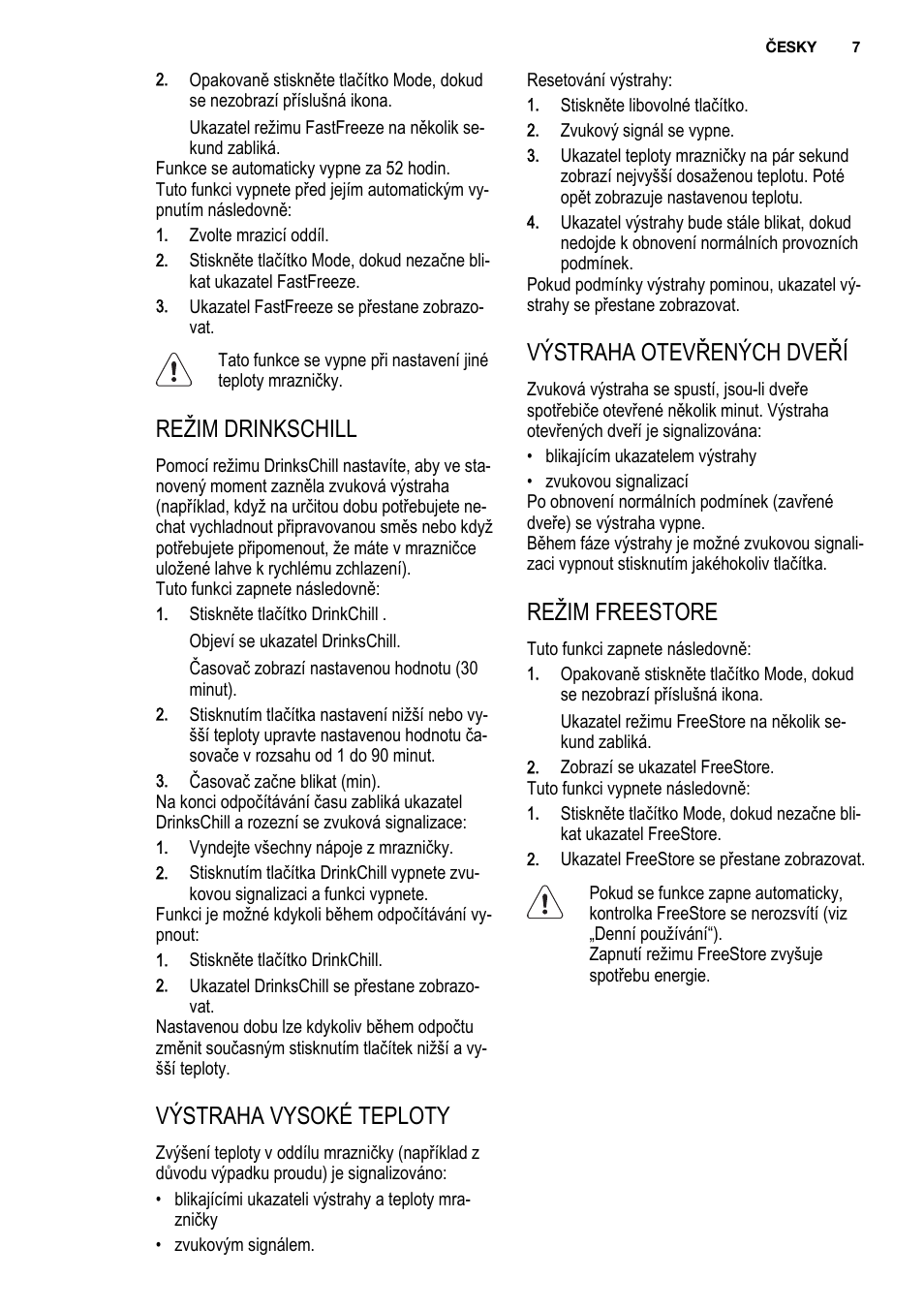 Režim drinkschill, Výstraha vysoké teploty, Výstraha otevřených dveří | Režim freestore | Electrolux ENG2913AOW User Manual | Page 7 / 60