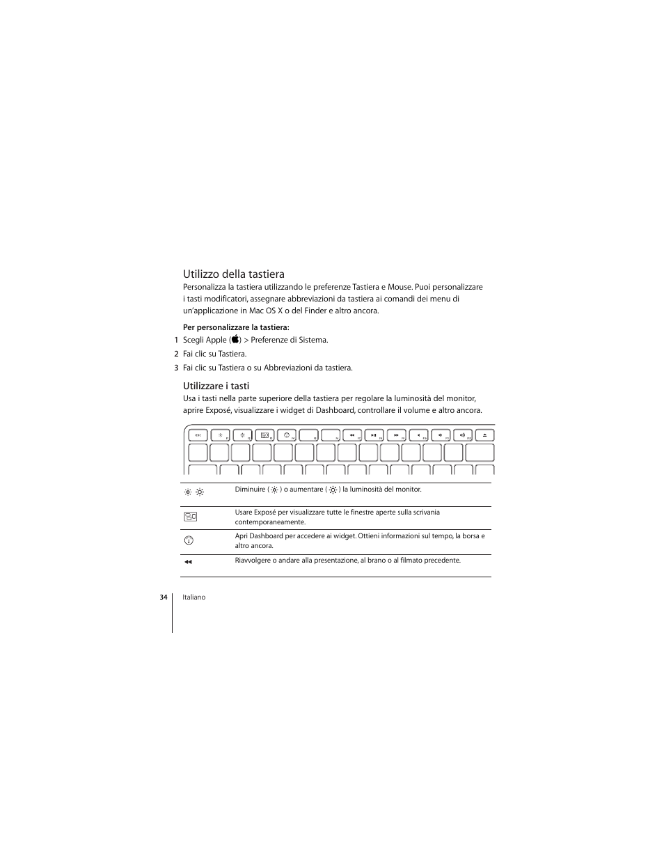 Utilizzo della tastiera, Utilizzare i tasti | Apple Wireless Keyboard (2009) User Manual | Page 34 / 64