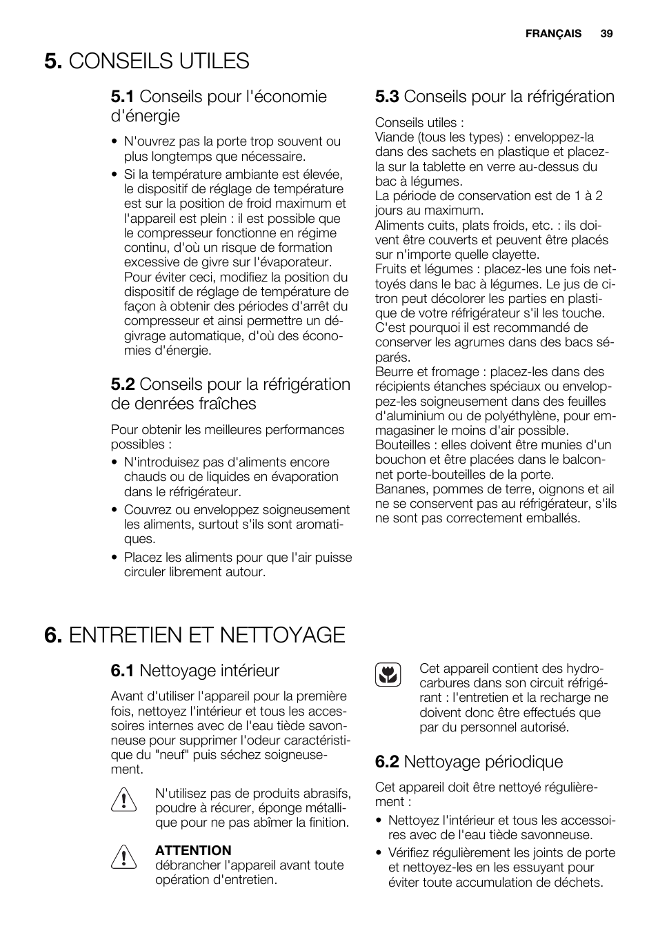 Conseils utiles, Entretien et nettoyage, 1 conseils pour l'économie d'énergie | 3 conseils pour la réfrigération, 1 nettoyage intérieur, 2 nettoyage périodique | Electrolux EN3450COW User Manual | Page 39 / 64
