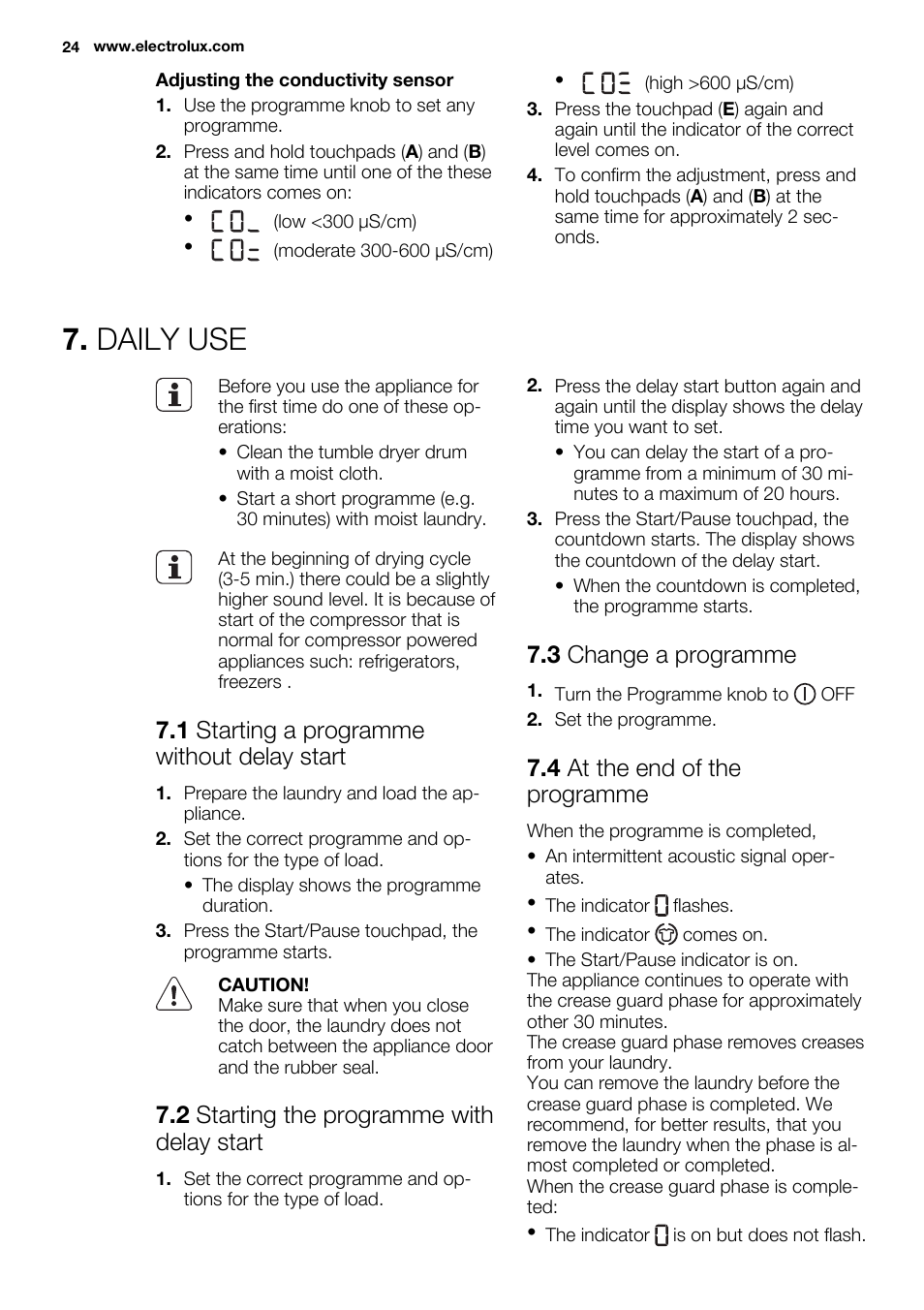 Daily use, 1 starting a programme without delay start, 2 starting the programme with delay start | 3 change a programme, 4 at the end of the programme | Electrolux EDH3684PDW User Manual | Page 24 / 64