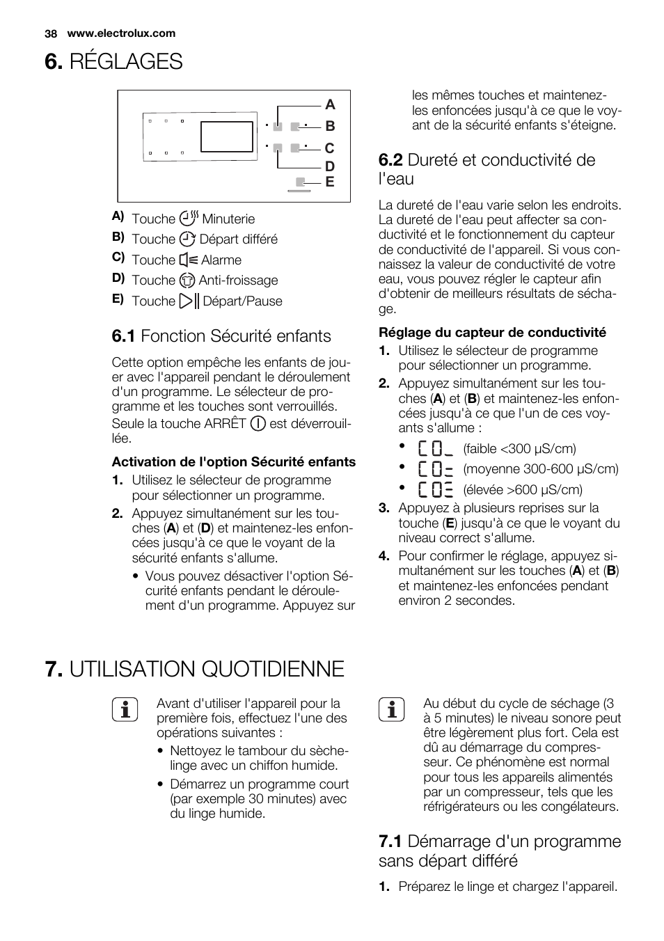 Réglages, Utilisation quotidienne, 1 fonction sécurité enfants | 2 dureté et conductivité de l'eau, 1 démarrage d'un programme sans départ différé | Electrolux EDH3684PDW User Manual | Page 38 / 64