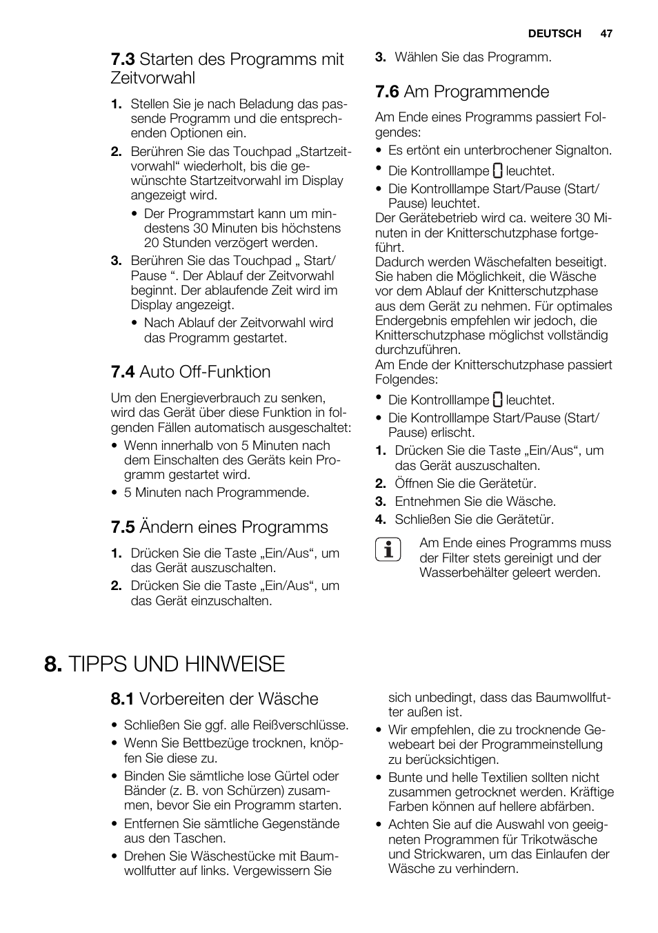 Tipps und hinweise, 3 starten des programms mit zeitvorwahl, 4 auto off-funktion | 5 ändern eines programms, 6 am programmende, 1 vorbereiten der wäsche | Electrolux EDH3498RDL User Manual | Page 47 / 72