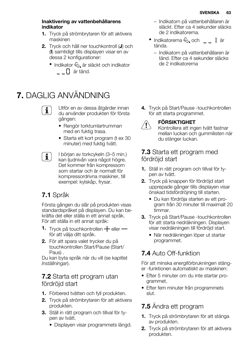 Daglig användning, 1 språk, 2 starta ett program utan fördröjd start | 3 starta ett program med fördröjd start, 4 auto off-funktion, 5 ändra ett program | Electrolux EDH3498RDL User Manual | Page 63 / 72