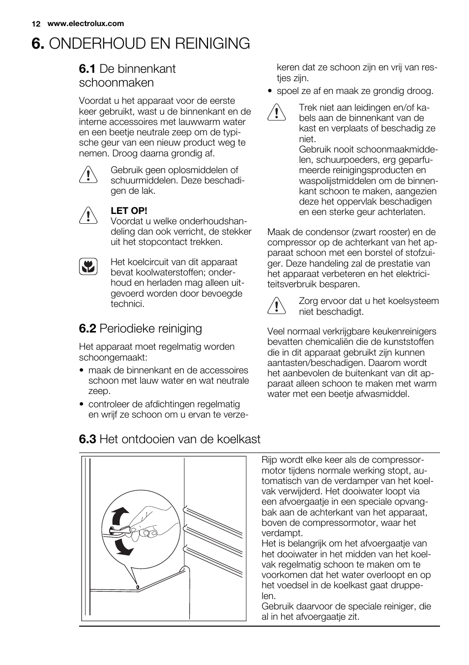 Onderhoud en reiniging, 1 de binnenkant schoonmaken, 2 periodieke reiniging | 3 het ontdooien van de koelkast | Electrolux ERF4112AOW User Manual | Page 12 / 80