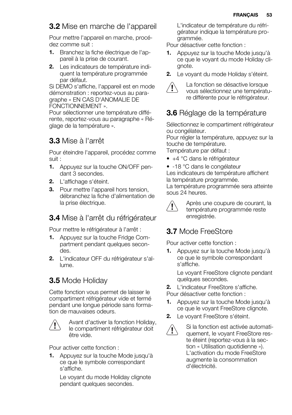 2 mise en marche de l'appareil, 3 mise à l'arrêt, 4 mise à l'arrêt du réfrigérateur | 5 mode holiday, 6 réglage de la température, 7 mode freestore | Electrolux EN3480AOW User Manual | Page 53 / 96