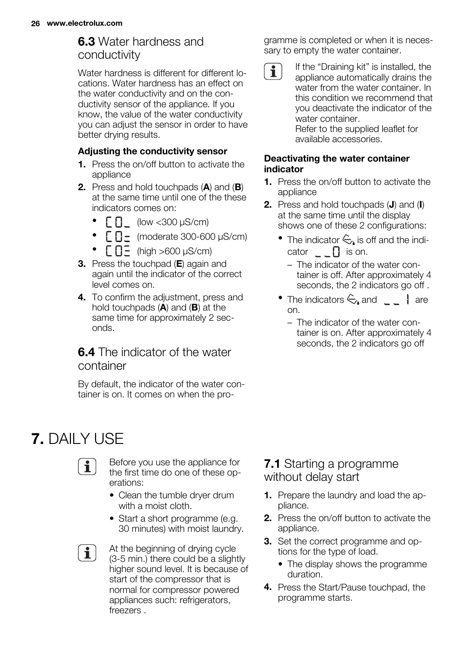 Daily use, 3 water hardness and conductivity, 4 the indicator of the water container | 1 starting a programme without delay start | Electrolux EDH3497RDW User Manual | Page 26 / 68