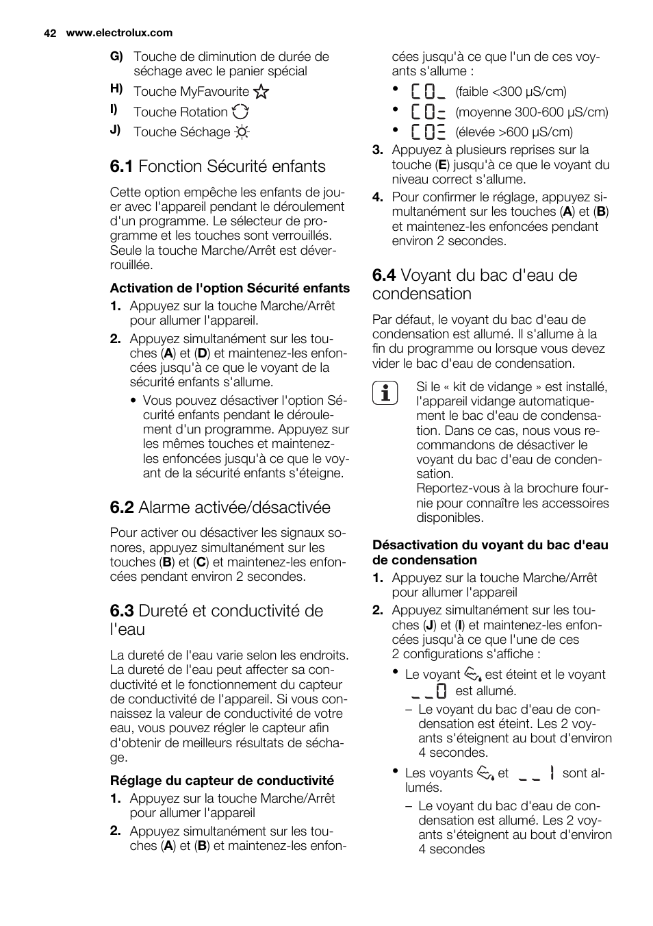1 fonction sécurité enfants, 2 alarme activée/désactivée, 3 dureté et conductivité de l'eau | 4 voyant du bac d'eau de condensation | Electrolux EDH3497RDW User Manual | Page 42 / 68