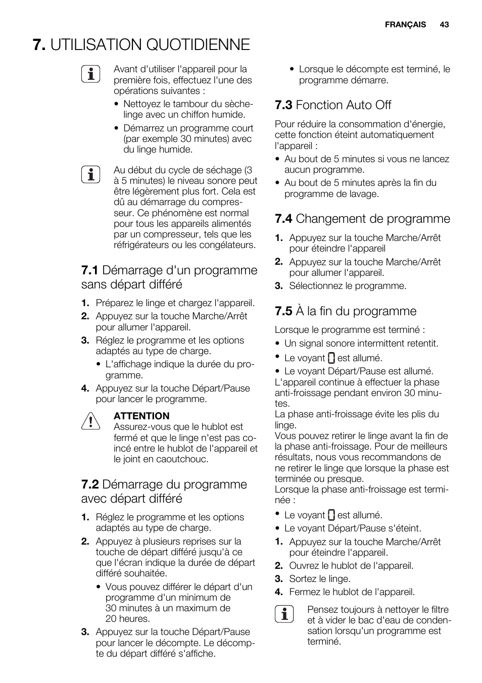 Utilisation quotidienne, 1 démarrage d'un programme sans départ différé, 2 démarrage du programme avec départ différé | 3 fonction auto off, 4 changement de programme, 5 à la fin du programme | Electrolux EDH3497RDW User Manual | Page 43 / 68