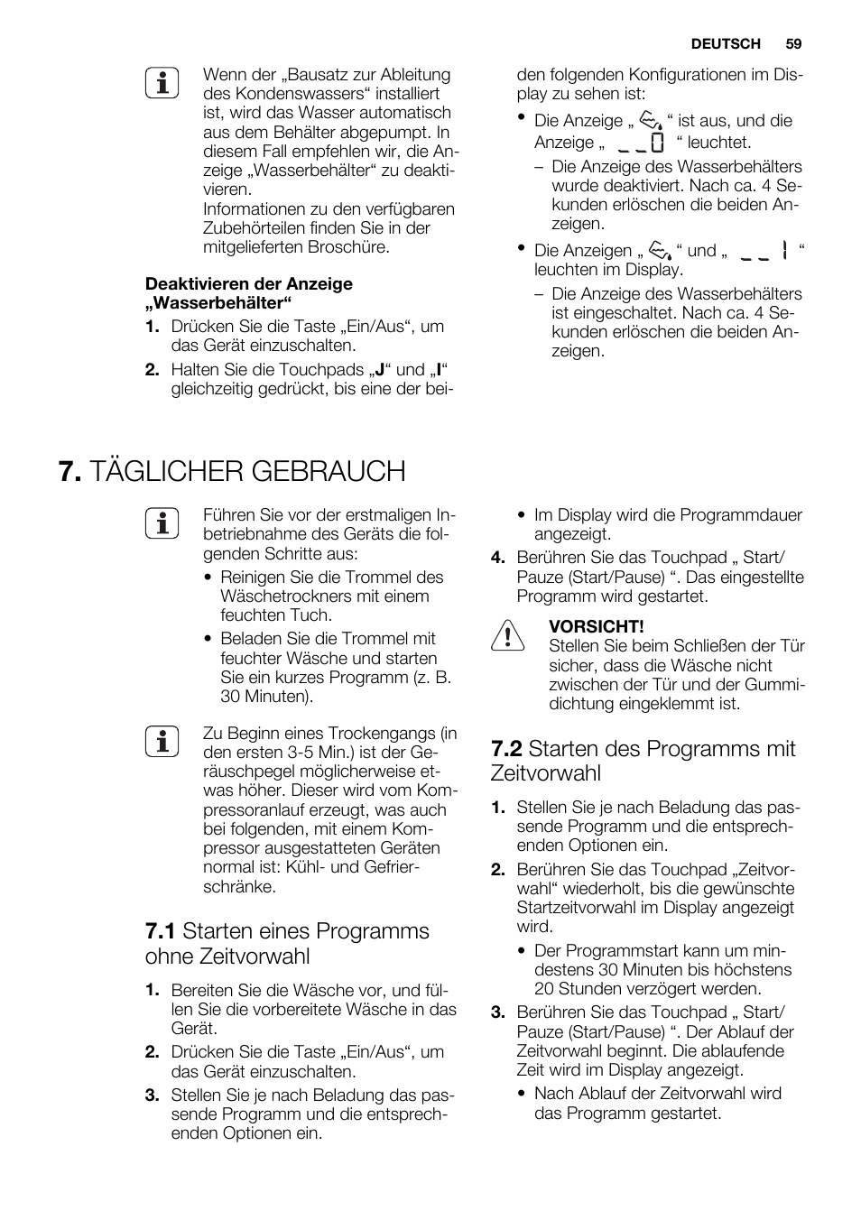 Täglicher gebrauch, 1 starten eines programms ohne zeitvorwahl, 2 starten des programms mit zeitvorwahl | Electrolux EDH3497RDW User Manual | Page 59 / 68