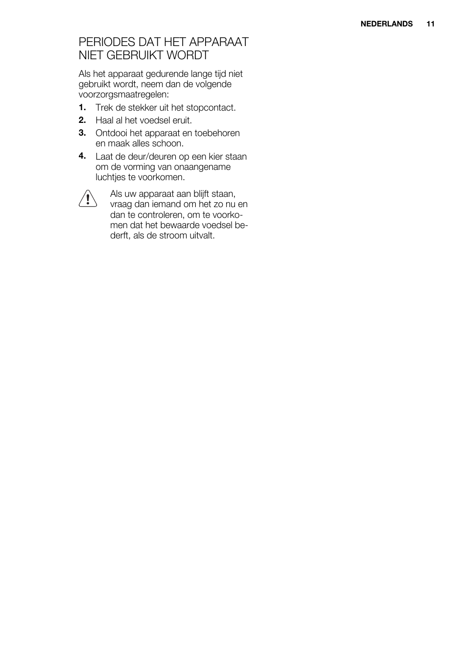 Periodes dat het apparaat niet gebruikt wordt | Electrolux ERT1606AOW User Manual | Page 11 / 80