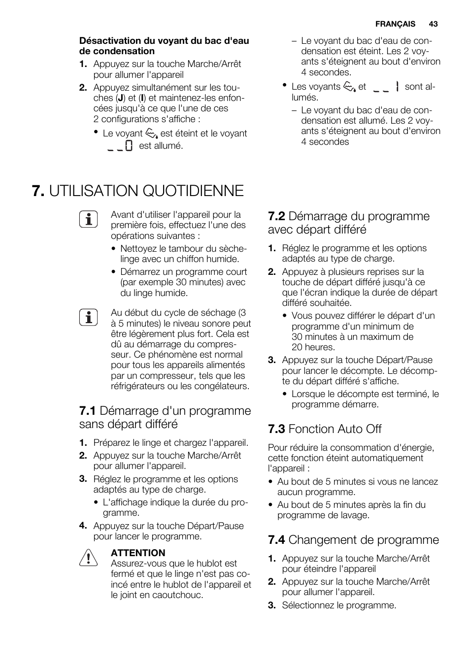 Utilisation quotidienne, 1 démarrage d'un programme sans départ différé, 2 démarrage du programme avec départ différé | 3 fonction auto off, 4 changement de programme | Electrolux EDH3497RDW User Manual | Page 43 / 72