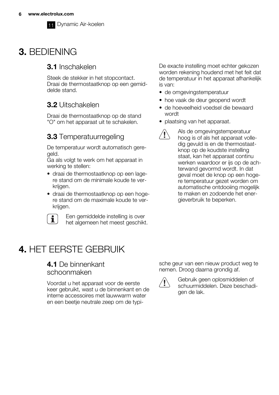 Bediening, Het eerste gebruik, 1 inschakelen | 2 uitschakelen, 3 temperatuurregeling, 1 de binnenkant schoonmaken | Electrolux ERF4110AOW User Manual | Page 6 / 72