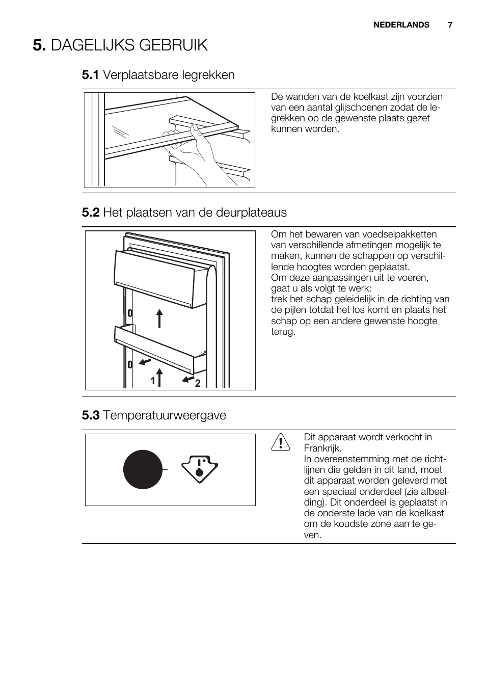 Dagelijks gebruik | Electrolux ERF4110AOW User Manual | Page 7 / 72