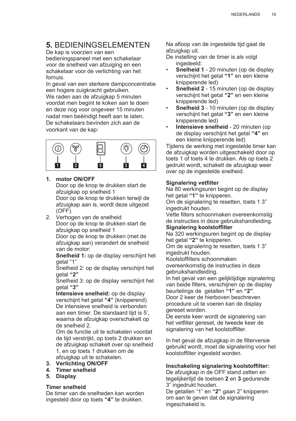 Bedieningselementen | Electrolux EFG50300X User Manual | Page 19 / 156