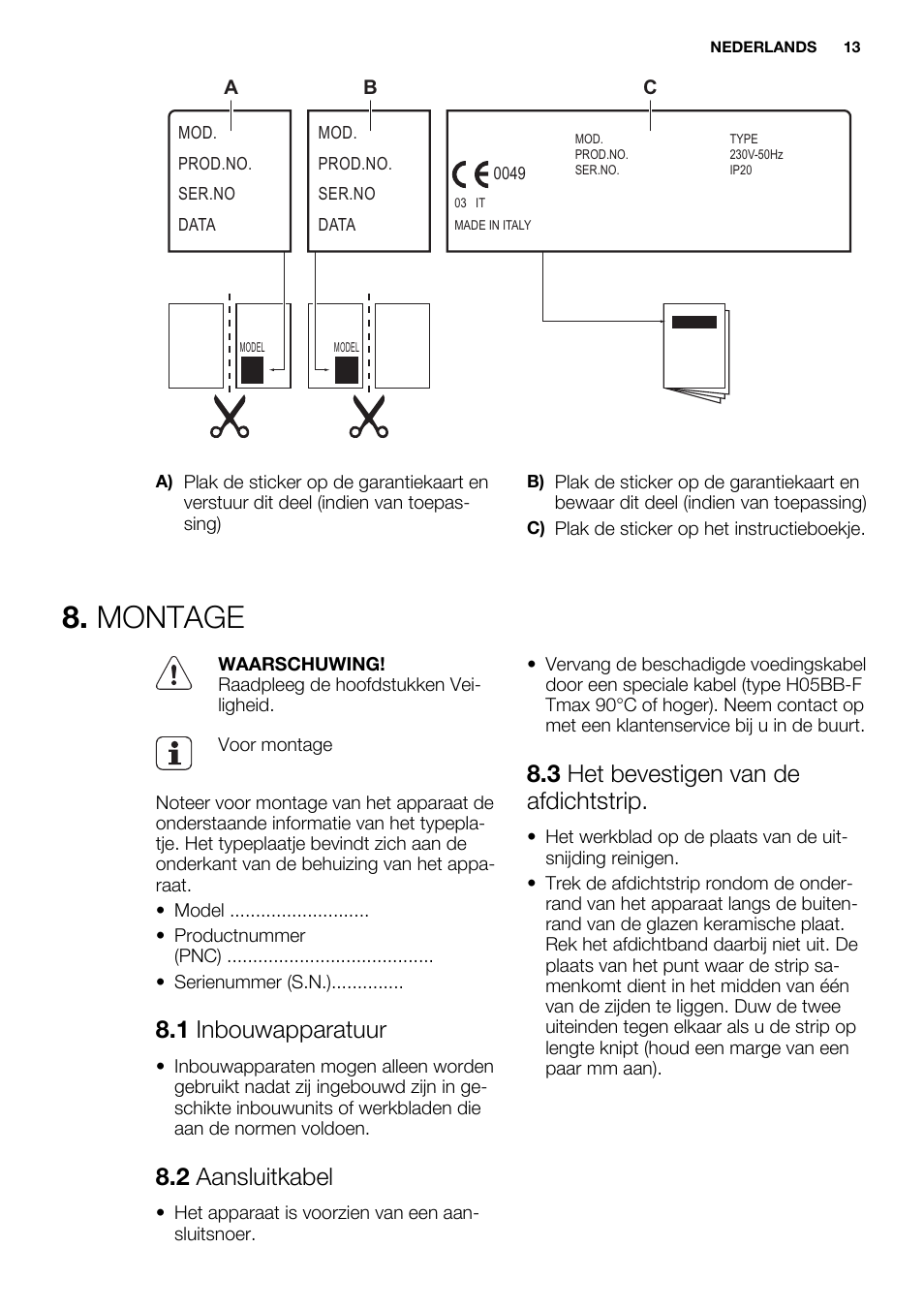 Montage, 1 inbouwapparatuur, 2 aansluitkabel | 3 het bevestigen van de afdichtstrip | Electrolux EHF3320FOK User Manual | Page 13 / 60
