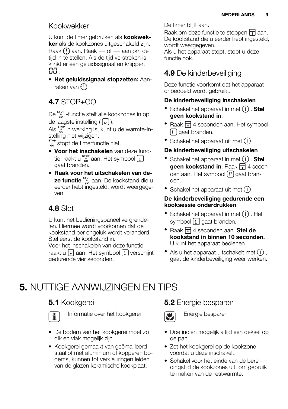 Nuttige aanwijzingen en tips, Kookwekker, 7 stop+go | 8 slot, 9 de kinderbeveiliging, 1 kookgerei, 2 energie besparen | Electrolux EHF3320FOK User Manual | Page 9 / 60
