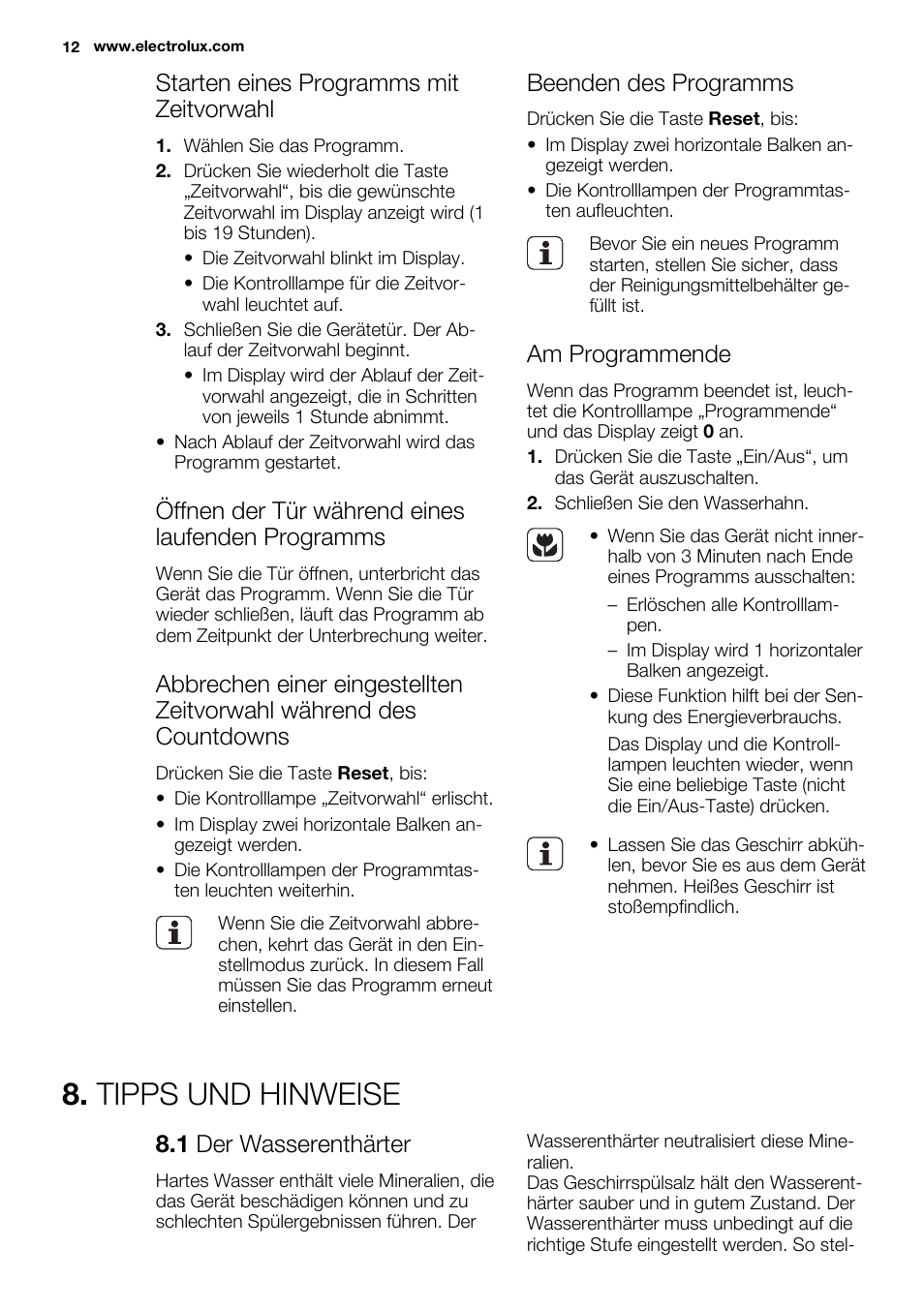 Tipps und hinweise, Starten eines programms mit zeitvorwahl, Öffnen der tür während eines laufenden programms | Beenden des programms, Am programmende, 1 der wasserenthärter | Electrolux ESF2300OW User Manual | Page 12 / 64