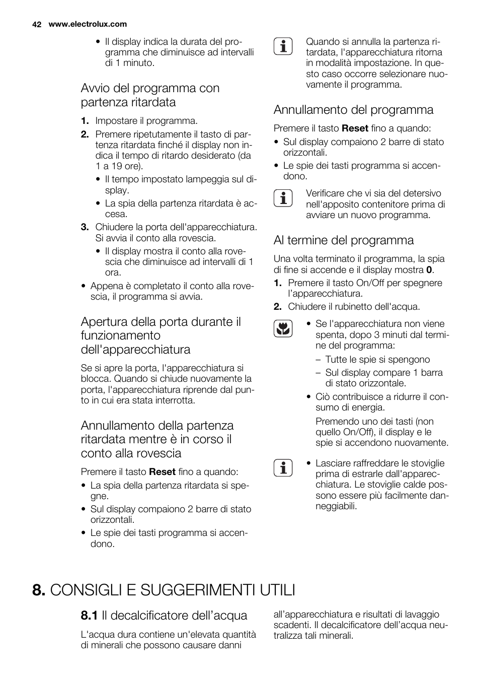 Consigli e suggerimenti utili, Avvio del programma con partenza ritardata, Annullamento del programma | Al termine del programma, 1 il decalcificatore dell’acqua | Electrolux ESF2300OW User Manual | Page 42 / 64