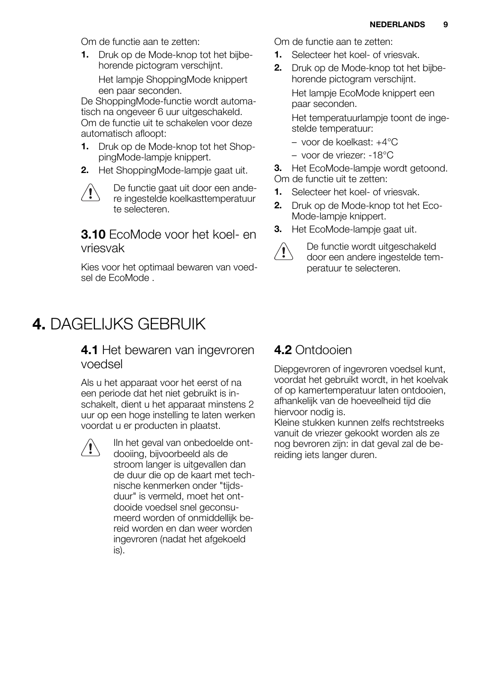 Dagelijks gebruik, 10 ecomode voor het koel- en vriesvak, 1 het bewaren van ingevroren voedsel | 2 ontdooien | Electrolux EN3480AOX User Manual | Page 9 / 96