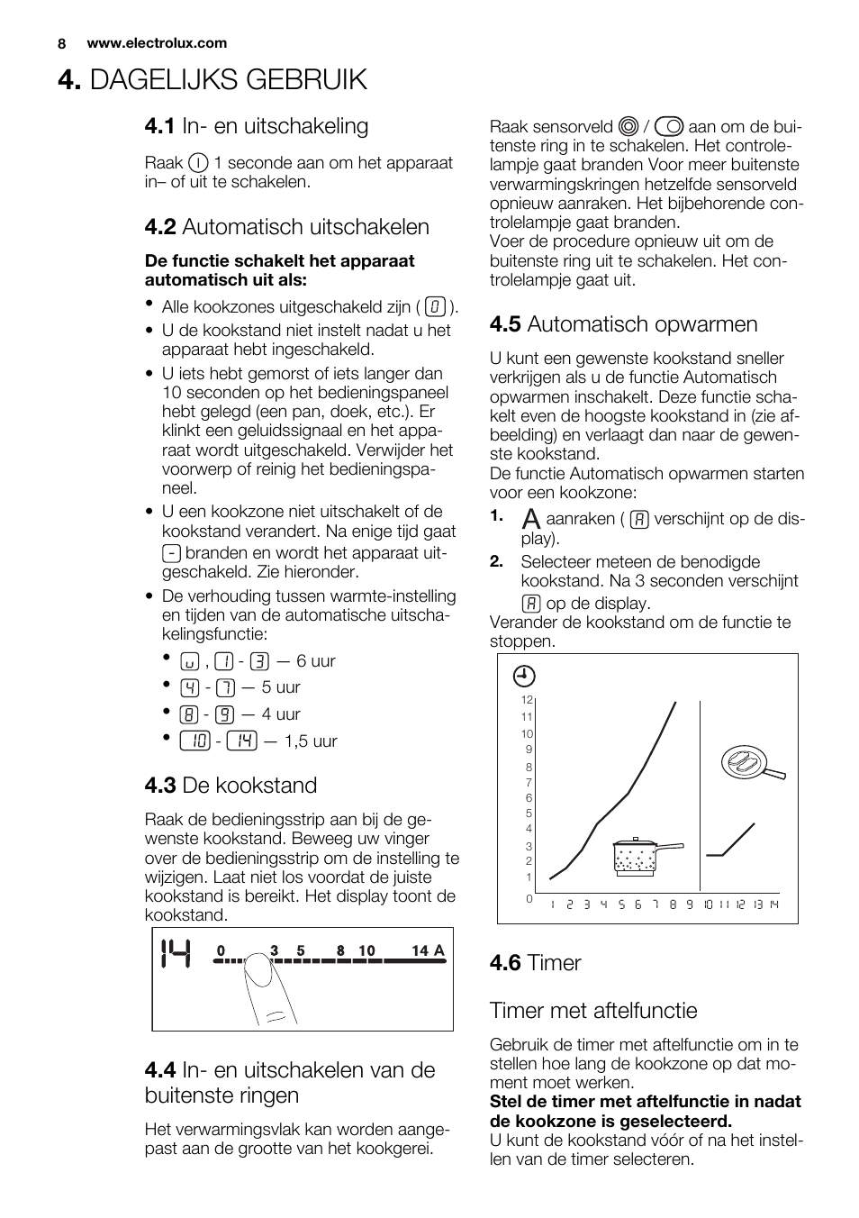 Dagelijks gebruik, 1 in- en uitschakeling, 2 automatisch uitschakelen | 3 de kookstand, 4 in- en uitschakelen van de buitenste ringen, 5 automatisch opwarmen, 6 timer timer met aftelfunctie | Electrolux EHF6547FOK User Manual | Page 8 / 60