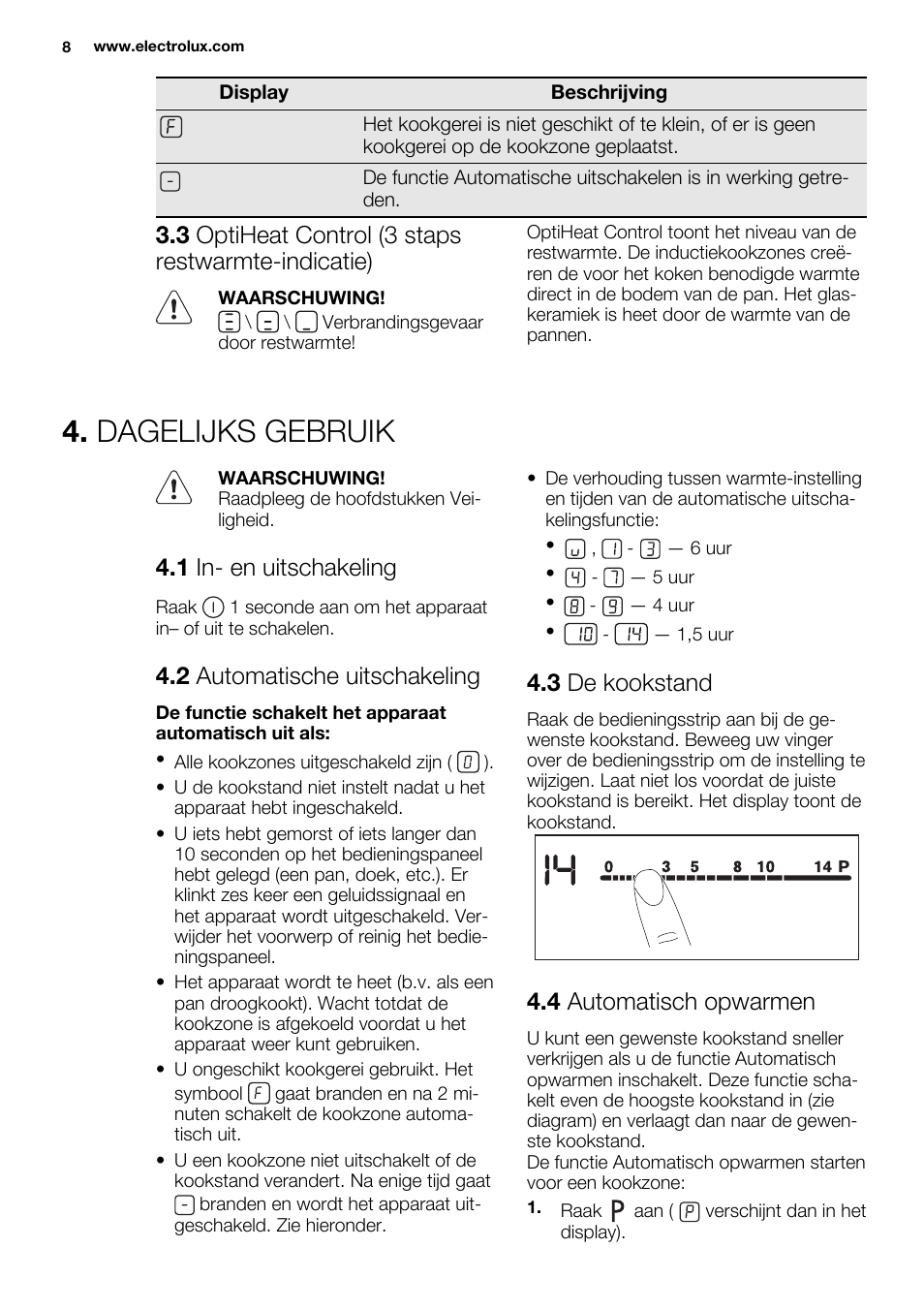 Dagelijks gebruik, 3 optiheat control (3 staps restwarmte-indicatie), 1 in- en uitschakeling | 2 automatische uitschakeling, 3 de kookstand, 4 automatisch opwarmen | Electrolux EHL9530FOK User Manual | Page 8 / 72