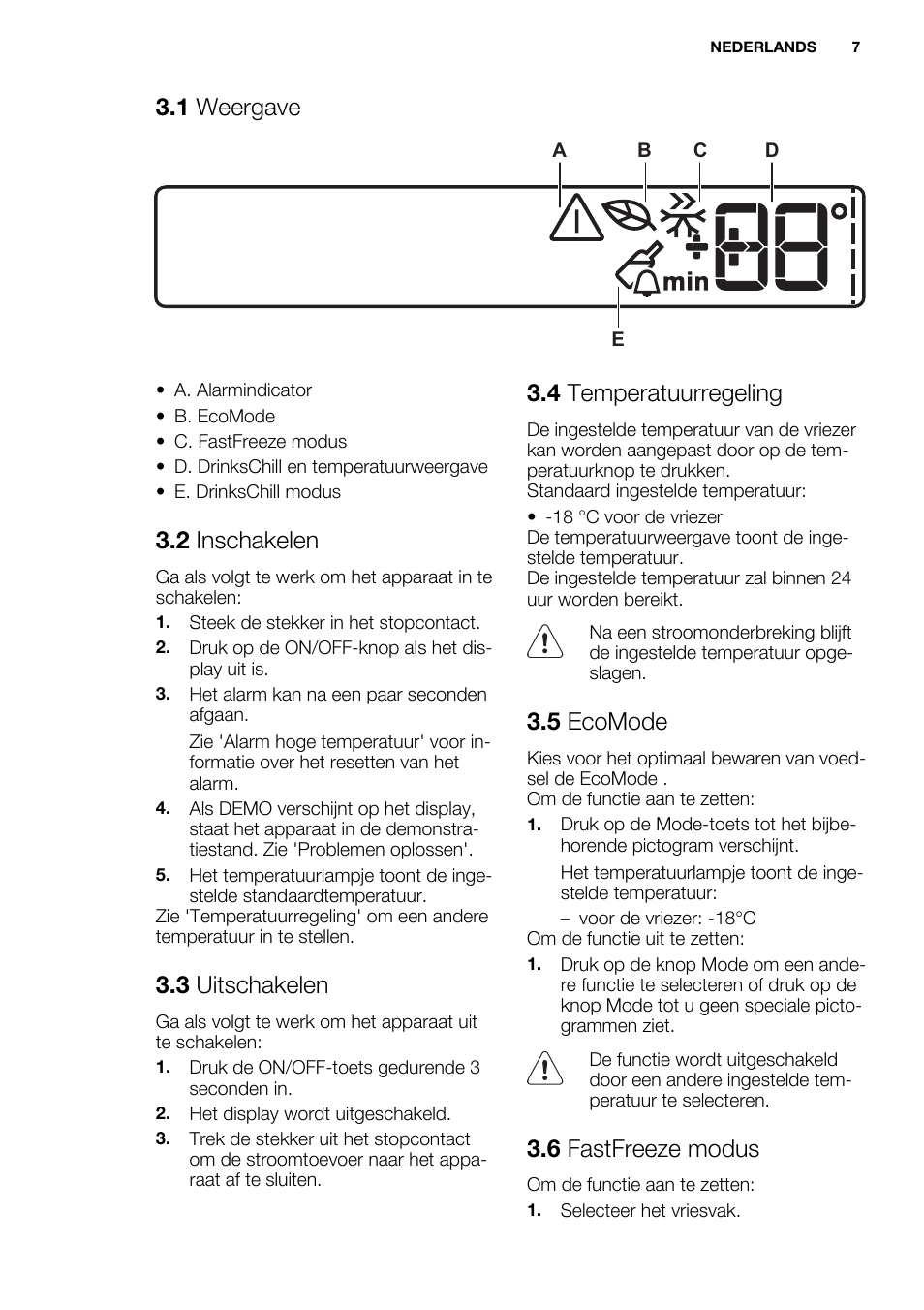 1 weergave, 2 inschakelen, 3 uitschakelen | 4 temperatuurregeling, 5 ecomode, 6 fastfreeze modus | Electrolux EUF2742AOW User Manual | Page 7 / 68