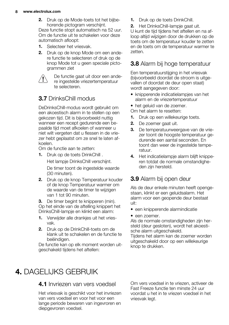 Dagelijks gebruik, 7 drinkschill modus, 8 alarm bij hoge temperatuur | 9 alarm bij open deur, 1 invriezen van vers voedsel | Electrolux EUF2742AOW User Manual | Page 8 / 68