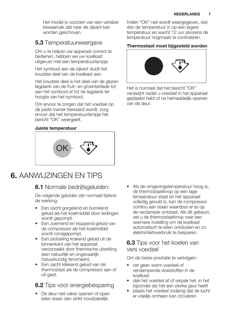 3 temperatuurweergave, Aanwijzingen en tips, 1 normale bedrijfsgeluiden | 2 tips voor energiebesparing, 3 tips voor het koelen van vers voedsel | Electrolux ERT1606AOW User Manual | Page 7 / 60