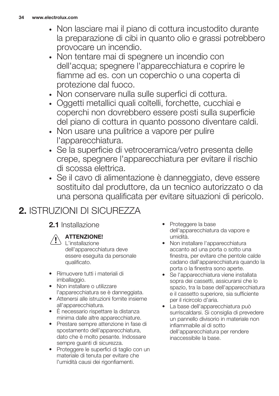 Istruzioni di sicurezza, 1 installazione, Non conservare nulla sulle superfici di cottura | Electrolux EHF3920BOK User Manual | Page 34 / 44