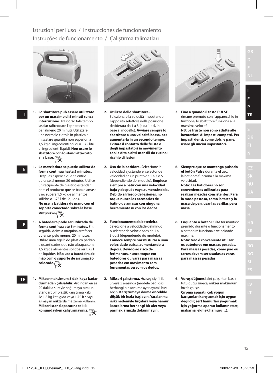 Istruzioni per l'uso, Instrucciones de funcionamiento, Instruções de funcionamento | Çalıştırma talimatları | Electrolux EHM4400 User Manual | Page 15 / 64