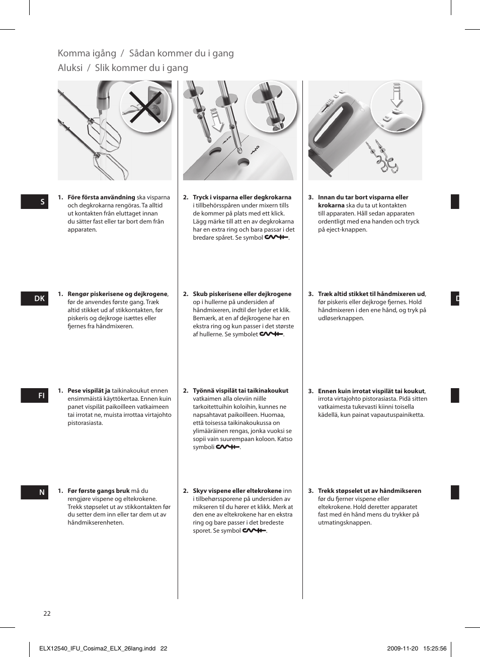 Komma igång, Sådan kommer du i gang, Aluksi | Slik kommer du i gang | Electrolux EHM4400 User Manual | Page 22 / 64