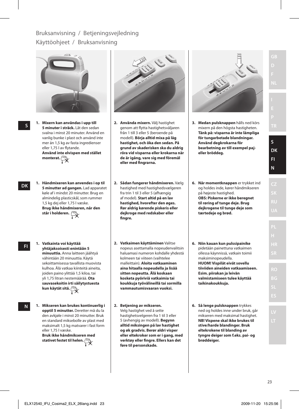 Bruksanvisning, Betjeningsvejledning, Käyttöohjeet | Electrolux EHM4400 User Manual | Page 23 / 64