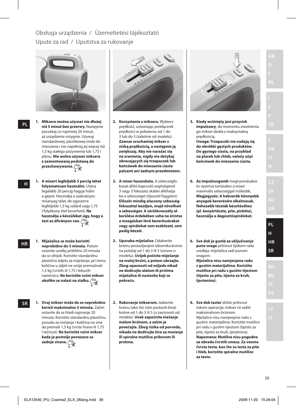 Obsługa urządzenia, Üzemeltetési tájékoztató, Upute za rad | Uputstva za rukovanje | Electrolux EHM4400 User Manual | Page 39 / 64
