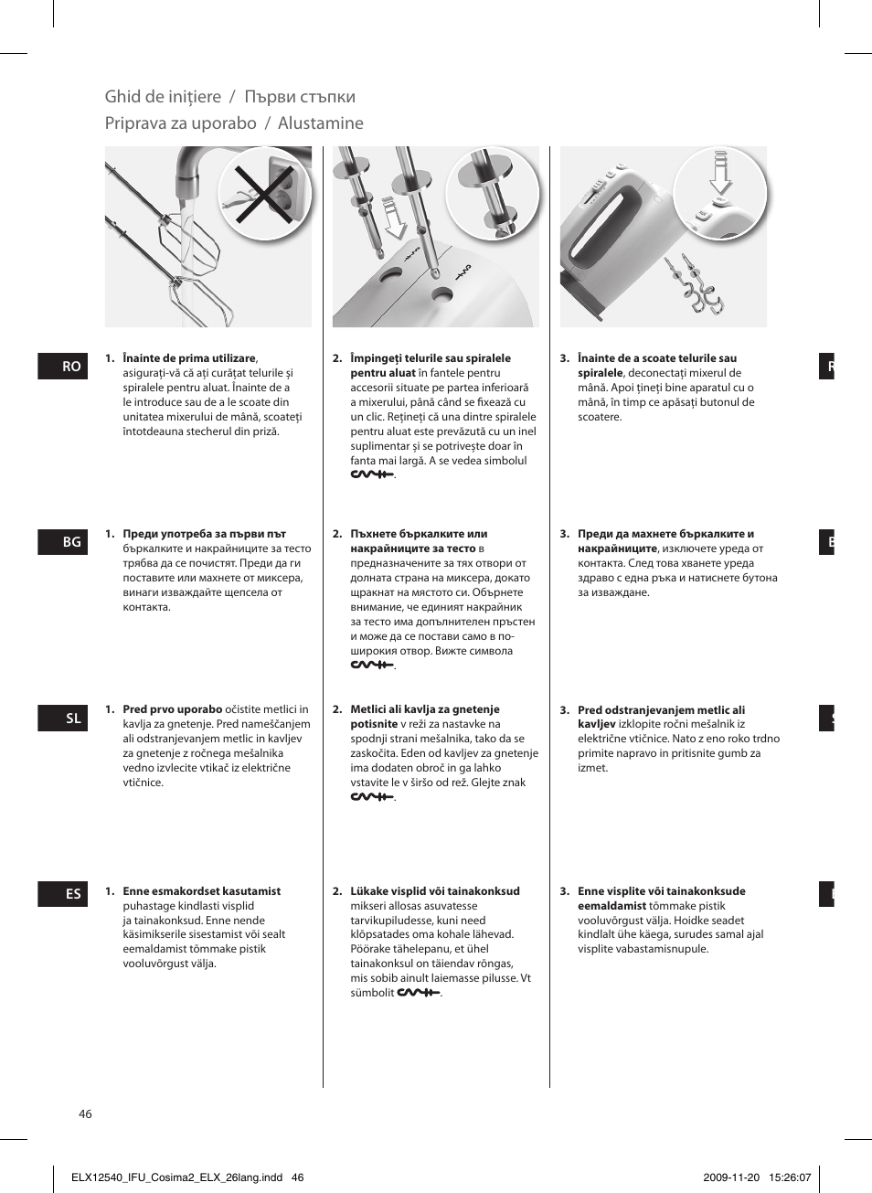 Ghid de iniţiere, Първи стъпки, Priprava za uporabo | Alustamine | Electrolux EHM4400 User Manual | Page 46 / 64