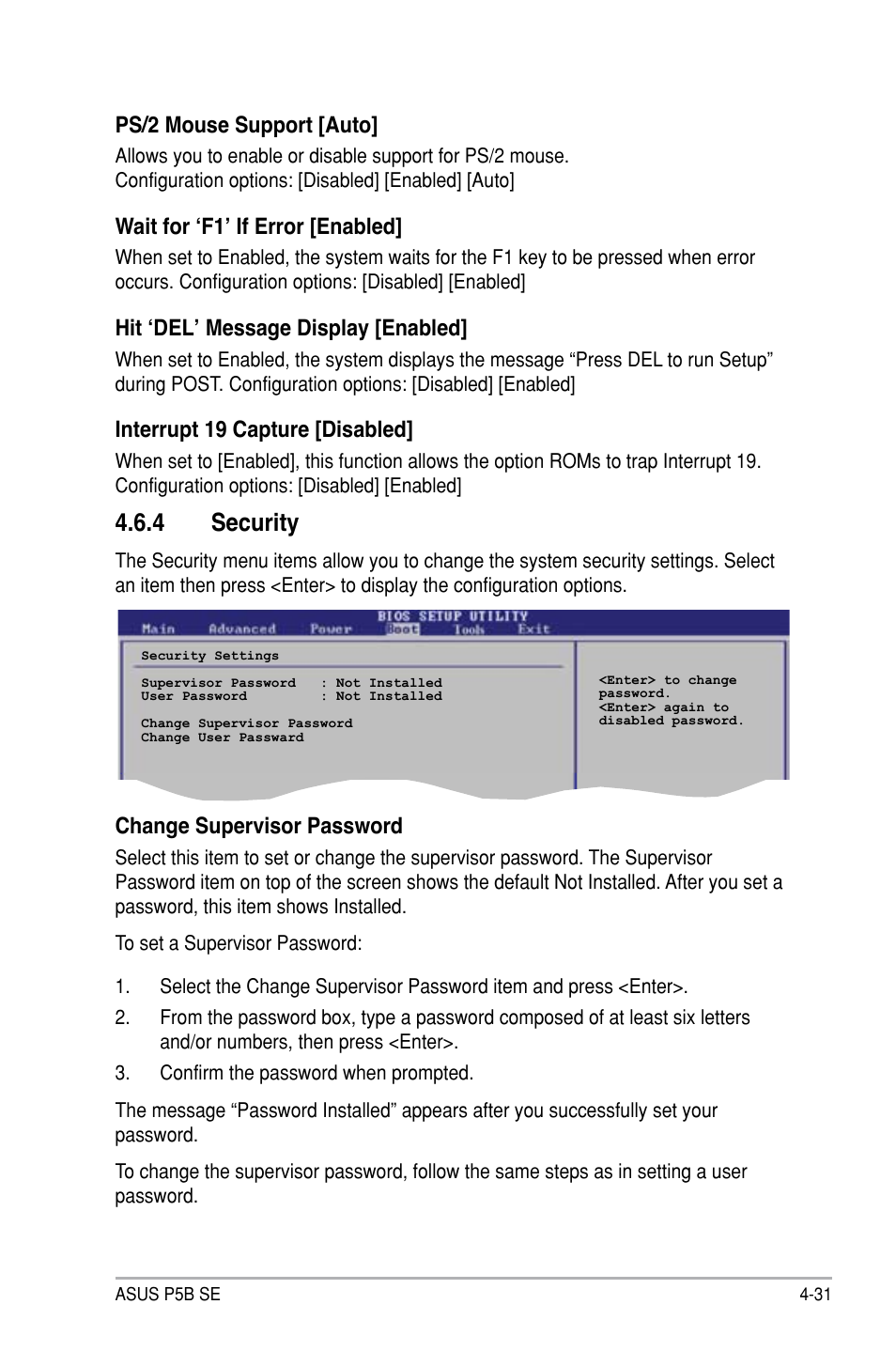 4 security, Ps/2 mouse support [auto, Wait for ‘f1’ if error [enabled | Hit ‘del’ message display [enabled, Interrupt 19 capture [disabled, Change supervisor password | Asus P5B SE User Manual | Page 91 / 136