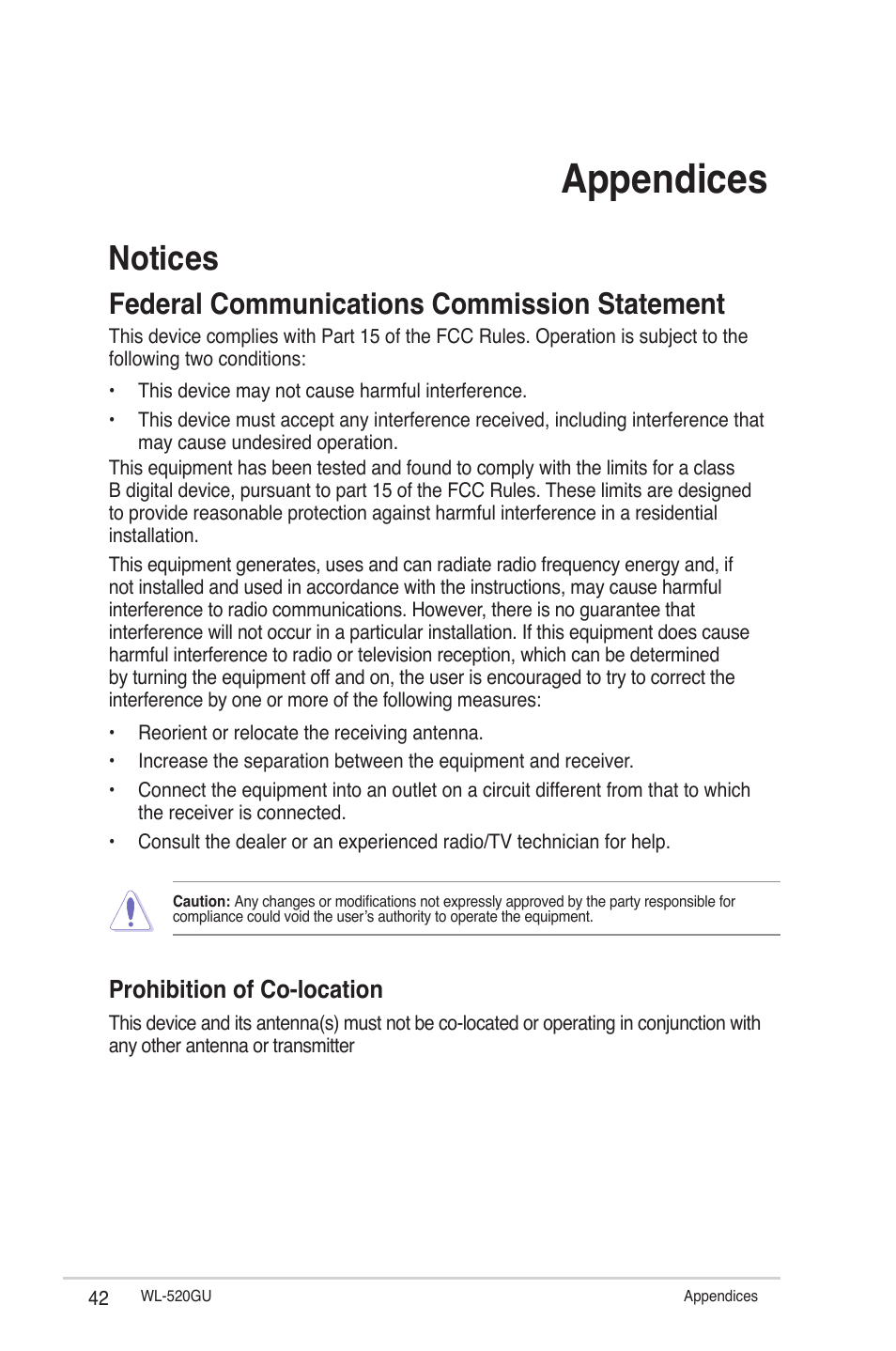 Appendices, Notices, Federal communications commission statement | Prohibition of co-location | Asus WL-520GU User Manual | Page 42 / 51