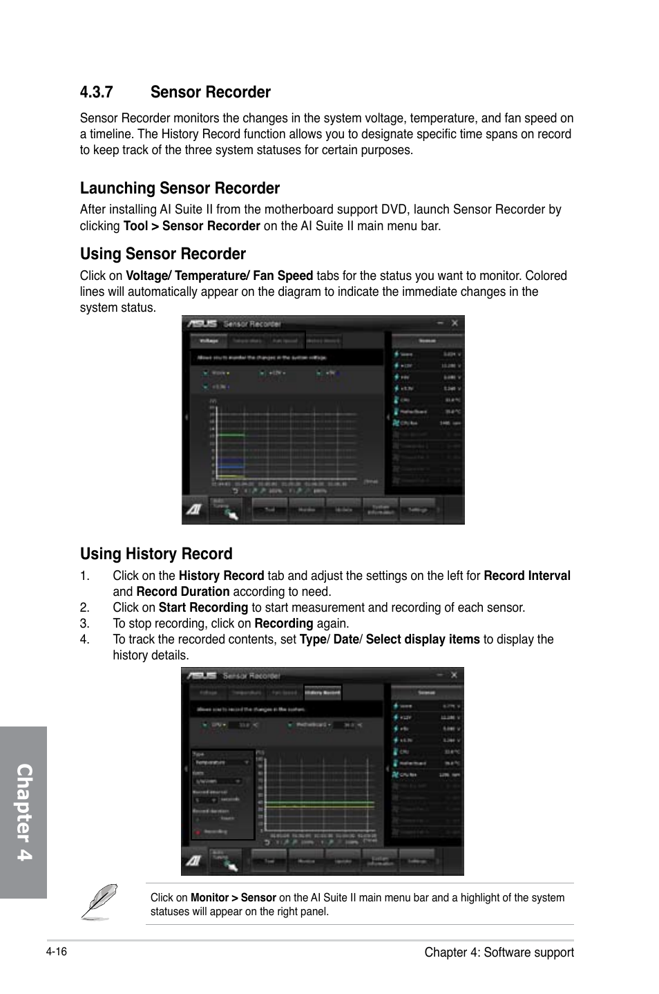 Chapter 4, 7 sensor recorder, Launching sensor recorder | Using sensor recorder, Using history record | Asus P8Z77 WS User Manual | Page 132 / 176