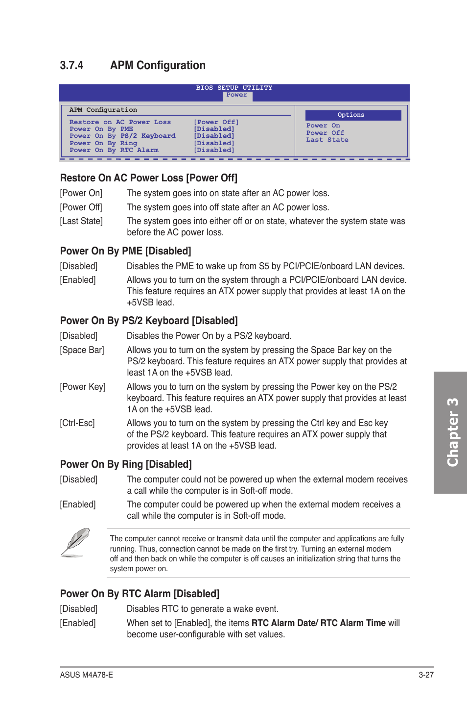 4 apm configuration, Apm configuration -27, Chapter 3 | Restore on ac power loss [power off, Power on by pme [disabled, Power on by ps/2 keyboard [disabled, Power on by ring [disabled, Power on by rtc alarm [disabled | Asus M4A78-E User Manual | Page 85 / 122