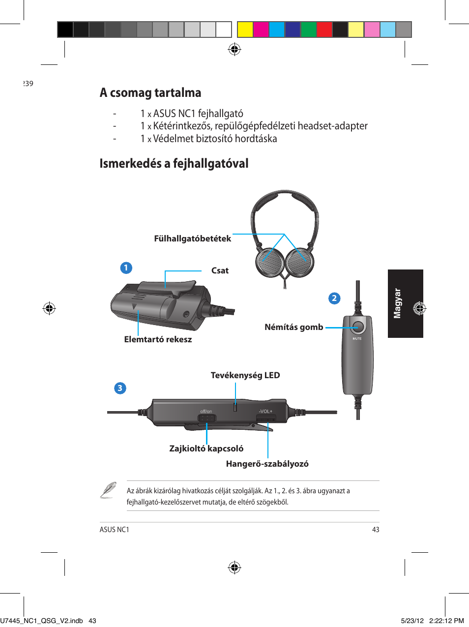 Hordozható, aktív zajkioltó fejhallgató, Gyors üzembe helyezési útmutató, A csomag tartalma | Ismerkedés a fejhallgatóval | Asus NC1 User Manual | Page 43 / 81