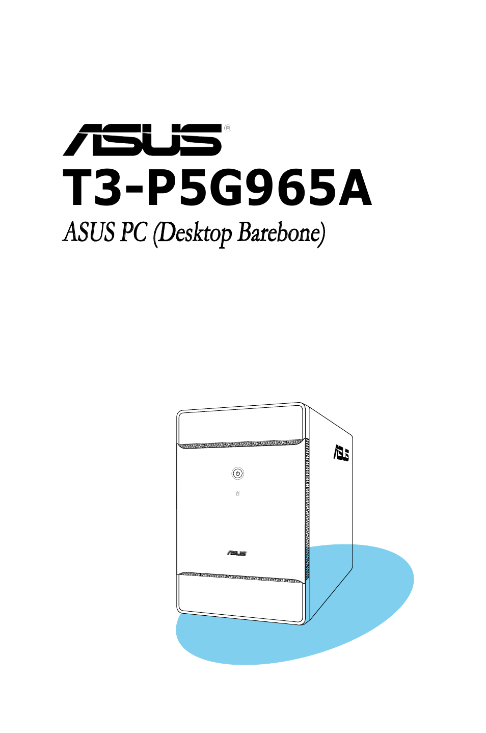 Asus T3-P5G965A User Manual | 84 pages