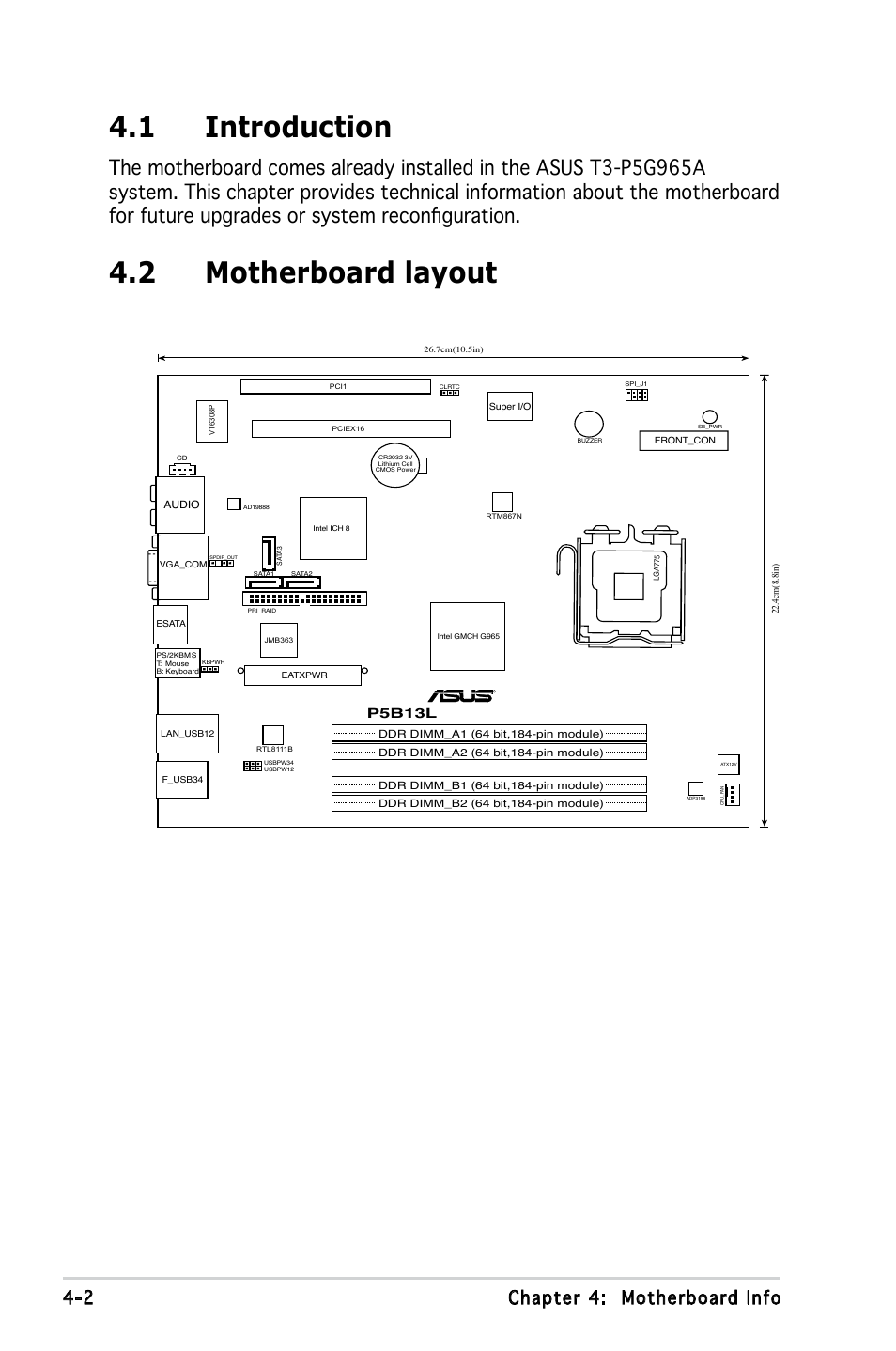 1 introduction, 2 motherboard layout, 2 chapter 4: motherboard info | P5b13l | Asus T3-P5G965A User Manual | Page 42 / 84