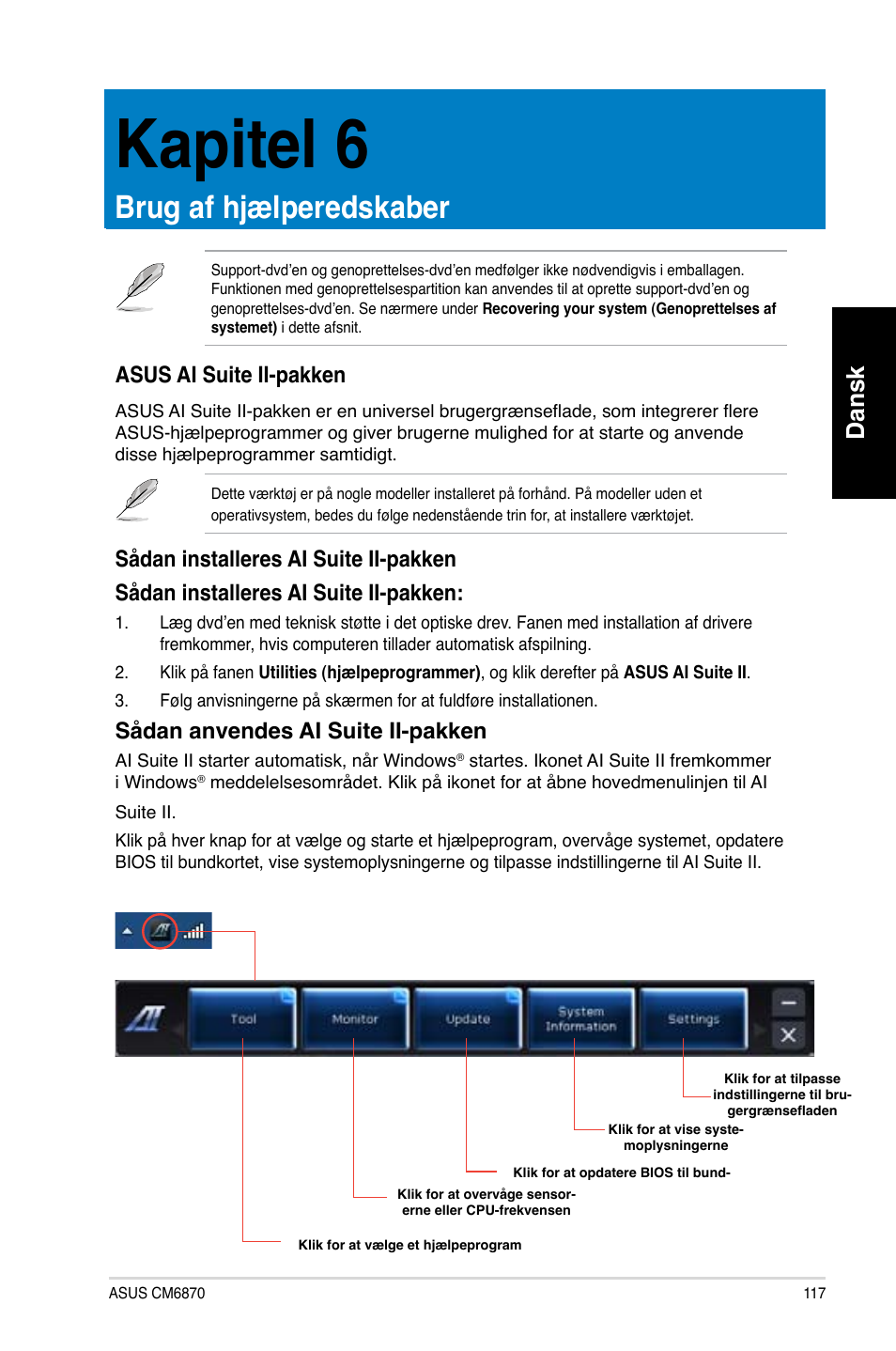 Kapitel 6, Brug af hjælperedskaber, Asus ai suite ii-pakken | Kapitel.6, Brug.af.h�ælperedskaber, Dansk, Asus.ai.suite.ii-pakken, Sådan.anvendes.ai.suite.ii-pakken | Asus CM6870 User Manual | Page 119 / 352