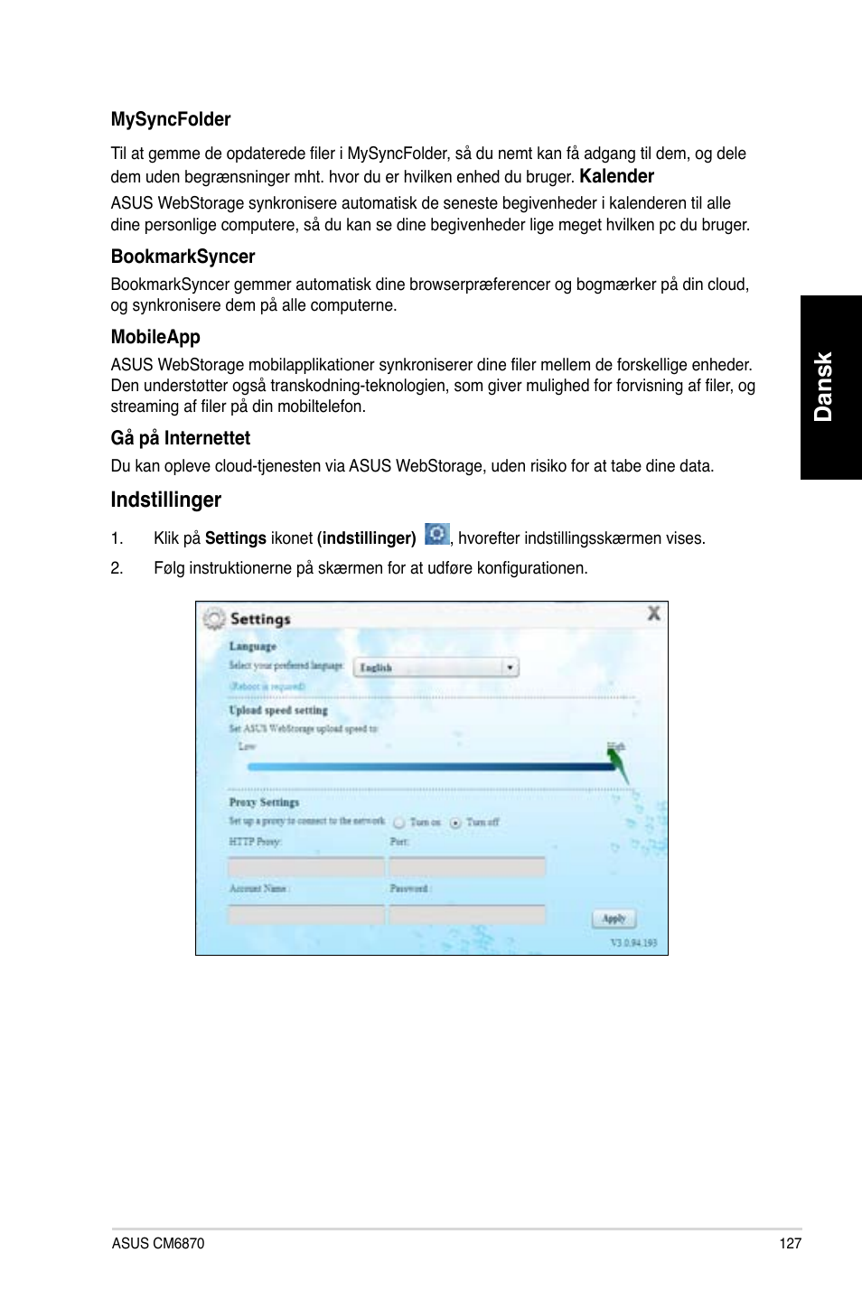 Dansk, Indstillinger | Asus CM6870 User Manual | Page 129 / 352