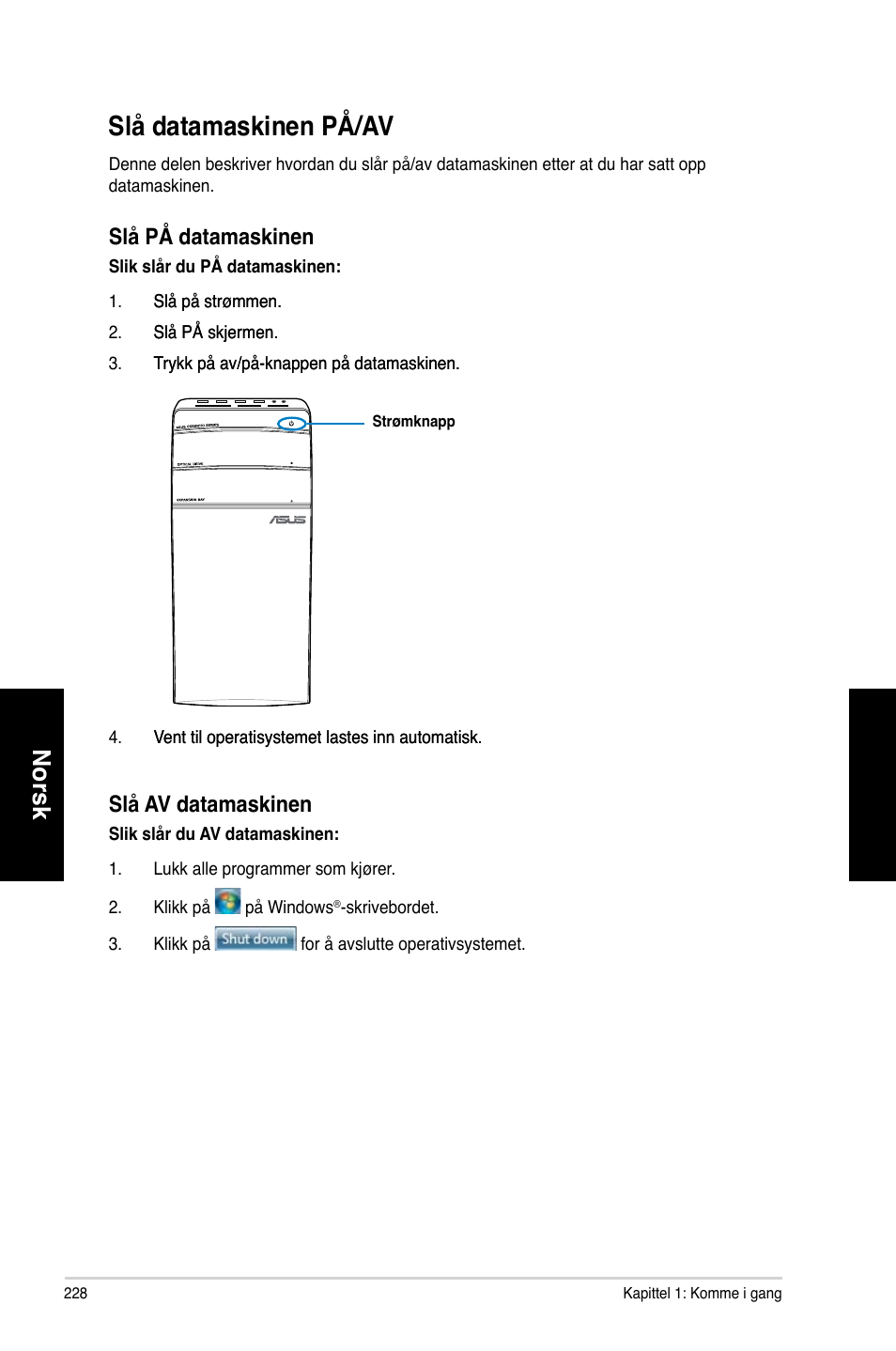 Slå datamaskinen på/av, Slå.datamaskinen.på/a, Norsk | Slå.på.datamaskinen, Slå.a�.datamaskinen | Asus CM6870 User Manual | Page 230 / 352