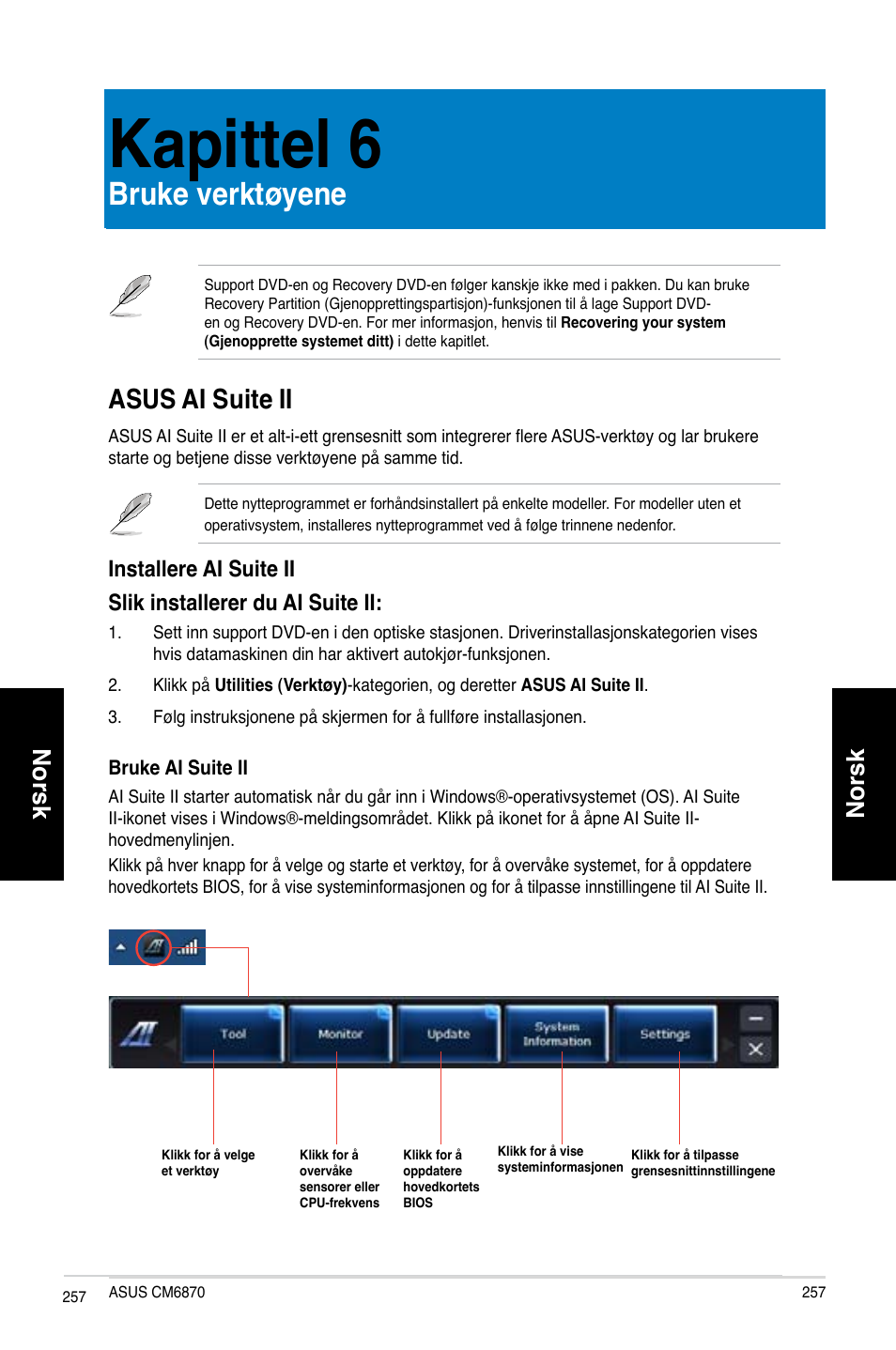 Kapittel 6, Bruke verktøyene, Asus ai suite ii | Kapittel.6, Bruke.verktøyene, Asus.ai.suite.ii, Norsk | Asus CM6870 User Manual | Page 259 / 352