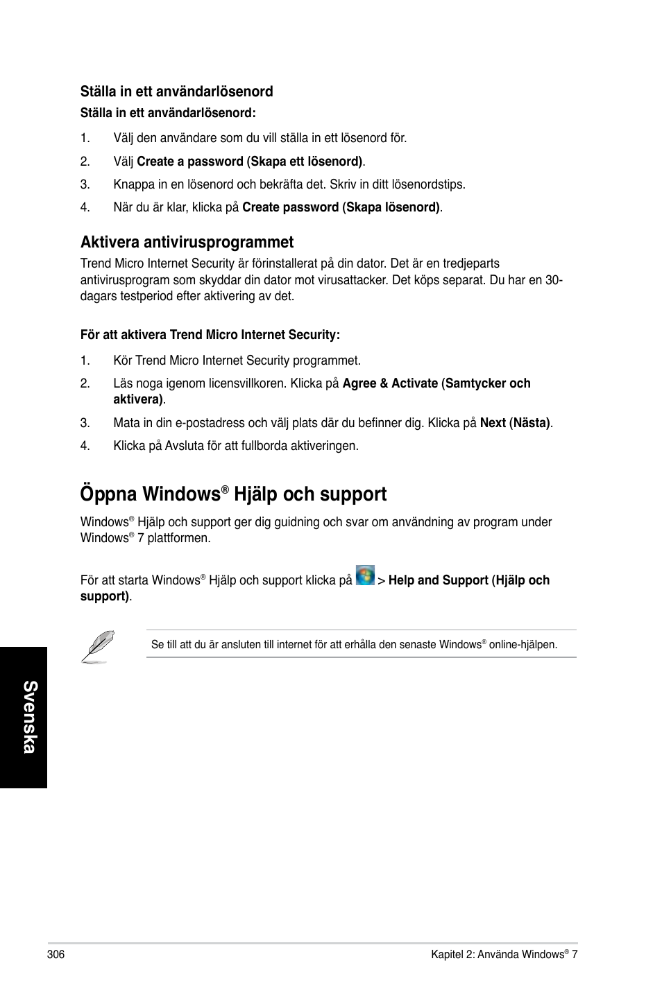 Öppna windows® hjälp och support, Öppna windows, Öppna.windows | H�älp.och.support, Svenska, Aktivera.antivirusprogrammet | Asus CM6870 User Manual | Page 308 / 352