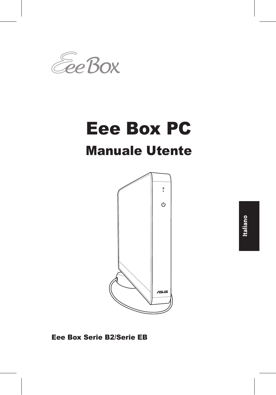 Eee box pc, Manuale utente | Asus EB1006 User Manual | Page 103 / 172